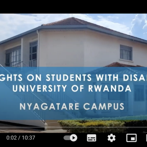 Screenshot of first image appearing in the video, titled "Highlights on Students with Disabilities in the University of Rwanda – Nyagatare Campus".